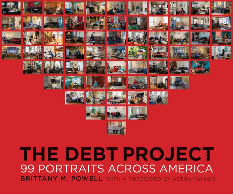The Debt Project: 99 Portraits Across America - Hardcover