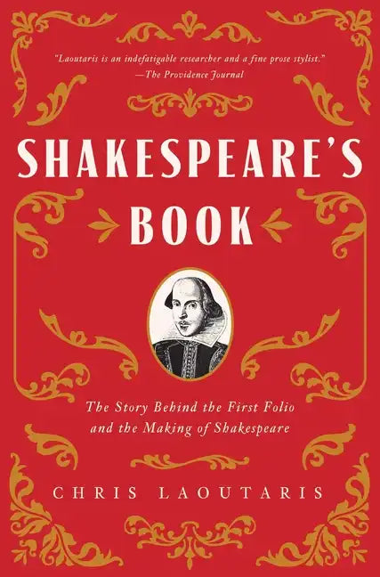Shakespeare's Book: The Story Behind the First Folio and the Making of Shakespeare - Hardcover