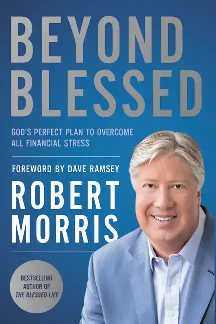 Beyond Blessed: God's Perfect Plan to Overcome All Financial Stress - Paperback