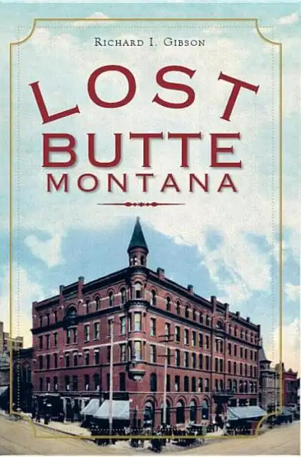 Lost Butte, Montana - Paperback