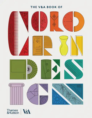 The V&a Book of Color in Design - Hardcover
