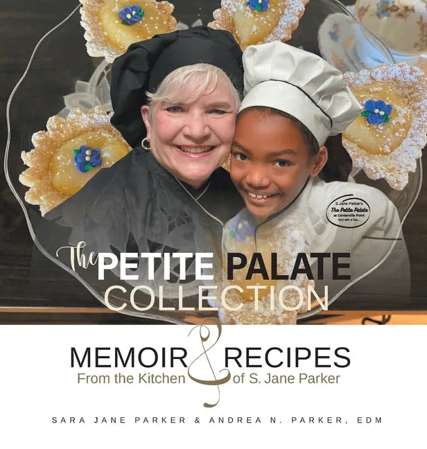The Petite Palate Collection: Memoir and Recipes from the Kitchen of S. Jane Parker - Hardcover