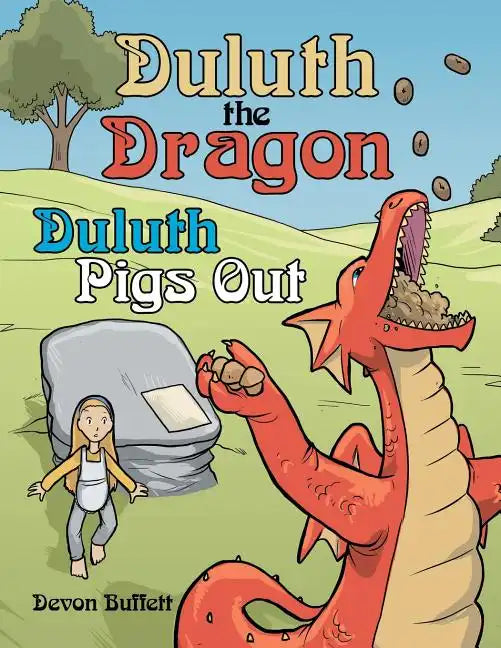 Duluth the Dragon: Duluth Pigs Out - Paperback