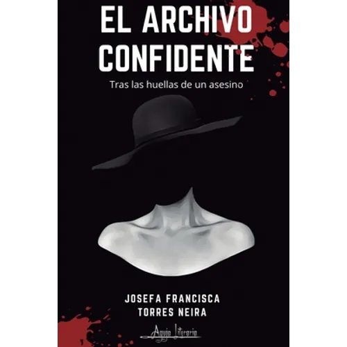 El archivo confidente: Tras las huellas de un asesino - Paperback