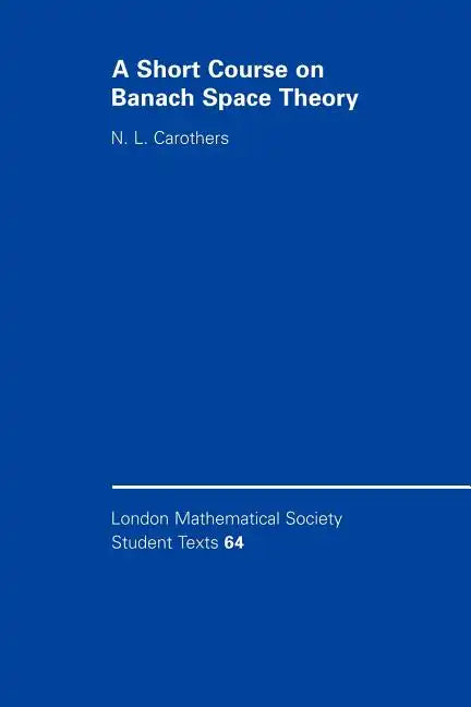 A Short Course on Banach Space Theory - Paperback