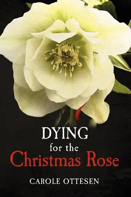 Dying for the Christmas Rose - Paperback