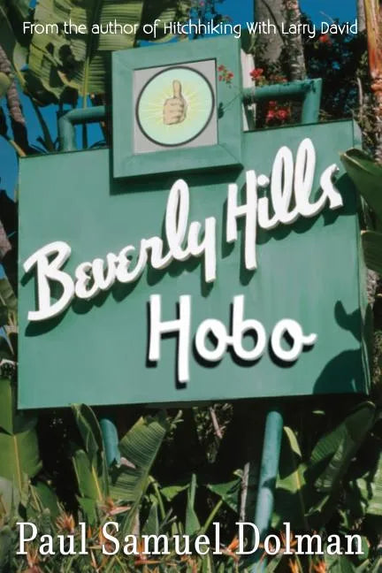 Beverly Hills Hobo: A True Tale of Fame and Misfortune - Paperback