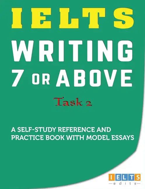 IELTS Task 2 Writing: 7 or above - Paperback