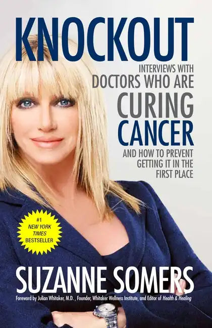 Knockout: Interviews with Doctors Who Are Curing Cancer--And How to Prevent Getting It in the First Place - Paperback