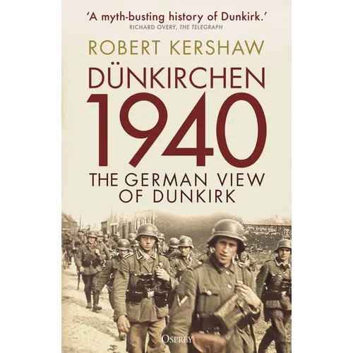 Dünkirchen 1940: The German View of Dunkirk - Paperback