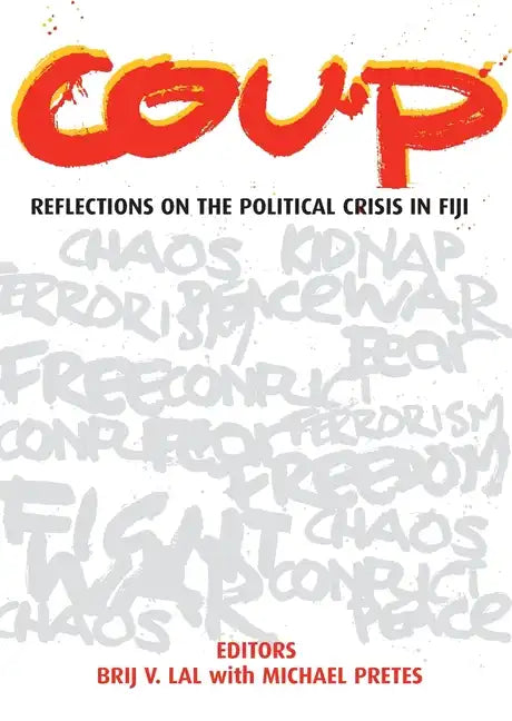 Coup: Reflections on the Political Crisis in Fiji - Paperback