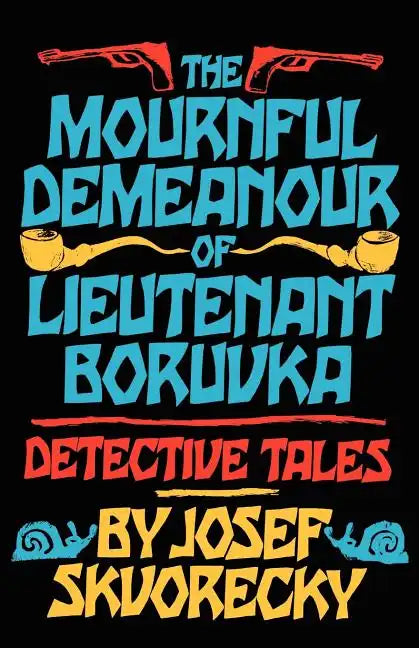 Mournful Demeanour of Lieutenant Boruvka: Dective Tales - Paperback