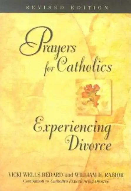 Prayers for Catholics Experiencing Divorce - Paperback