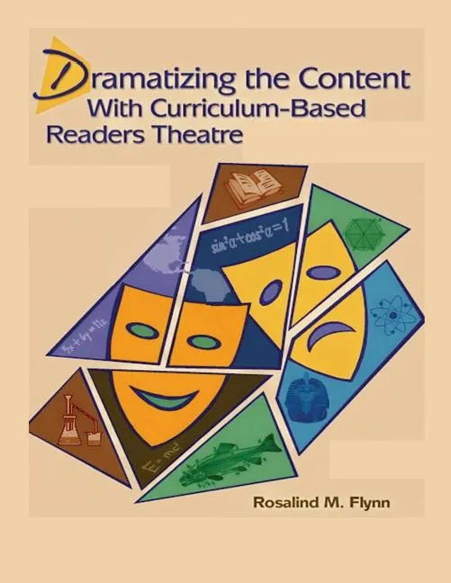 Dramatizing the Content with Curriculum-Based Readers Theatre - Paperback
