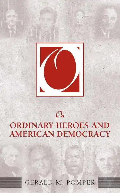 On Ordinary Heroes and American Democracy - Paperback