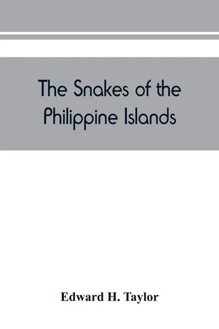 The snakes of the Philippine Islands - Paperback
