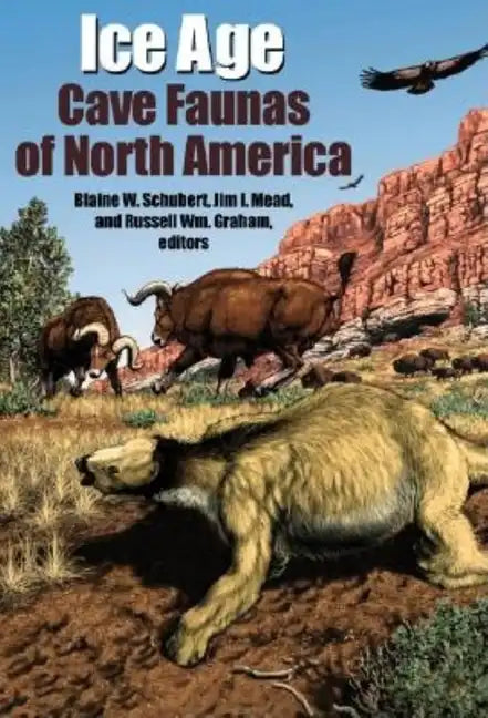 Ice Age Cave Faunas of North America - Hardcover