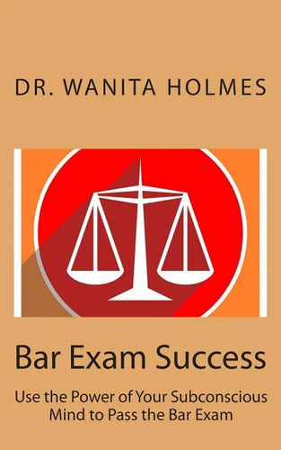Bar Exam Success: Use the Power of Your Subconscious Mind to Pass the Bar Exam - Paperback