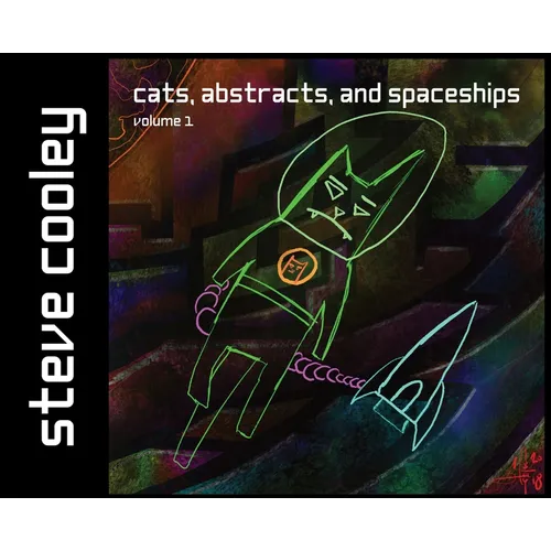 Cats, Abstracts, and Spaceships: volume 1 - Hardcover
