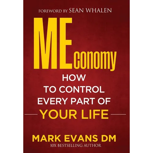 MEconomy: How to Control Every Part of Your Life - Hardcover