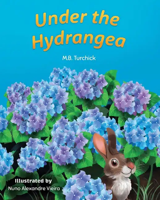 Under the Hydrangea (Mom's Choice Award Gold Recipient 2023) - Hardcover