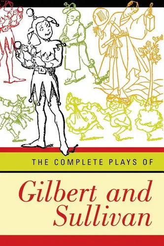 Complete Plays of Gilbert and Sullivan (Revised) - Paperback