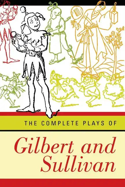 Complete Plays of Gilbert and Sullivan (Revised) - Paperback