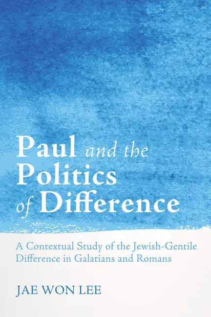 Paul and the Politics of Difference - Paperback
