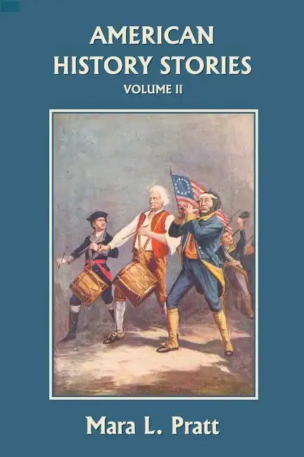 American History Stories, Volume II (Yesterday's Classics) - Paperback