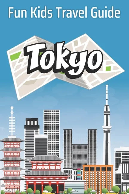 Tokyo: Fun Kids Travel Guide - Paperback