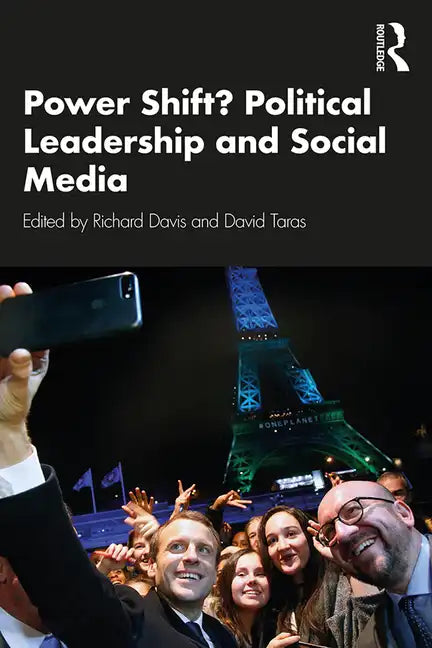 Power Shift? Political Leadership and Social Media - Paperback