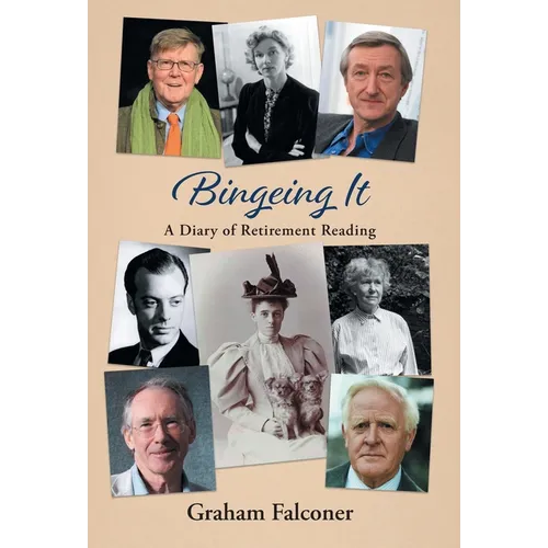 Bingeing It: A Diary of Retirement Reading - Hardcover