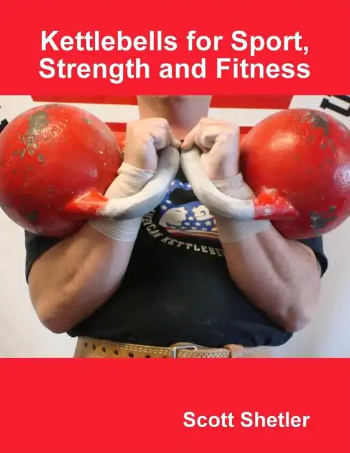 Kettlebells for Sport, Strength and Fitness - Paperback