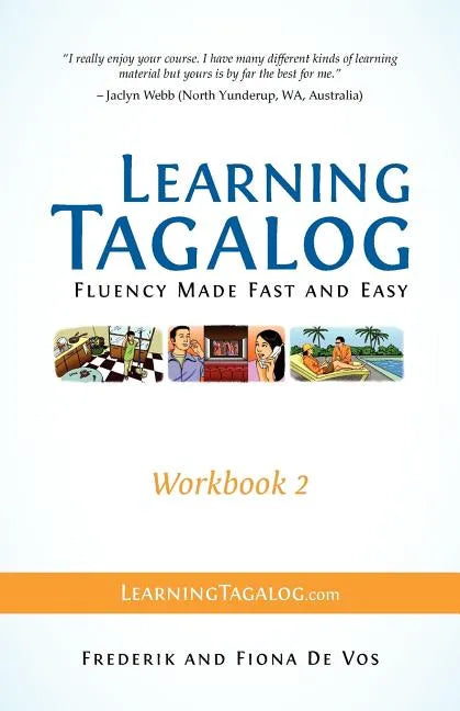 Learning Tagalog - Fluency Made Fast and Easy - Workbook 2 (Book 5 of 7) - Paperback