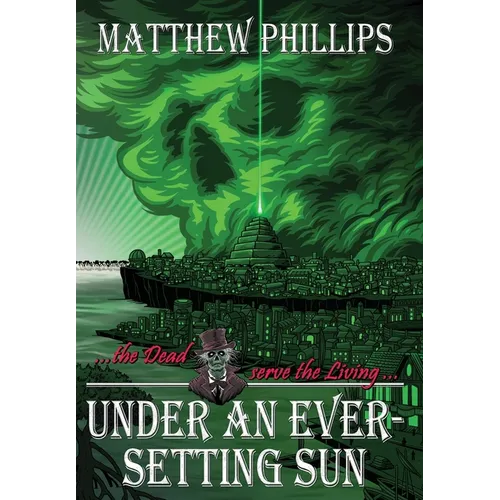 Under an Ever-Setting Sun: Epic fantasy as you've never seen it before! - Hardcover
