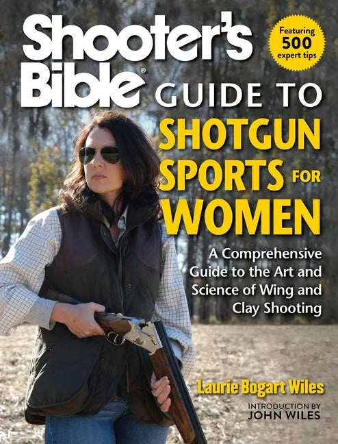 Shooter's Bible Guide to Shotgun Sports for Women: A Comprehensive Guide to the Art and Science of Wing and Clay Shooting - Paperback