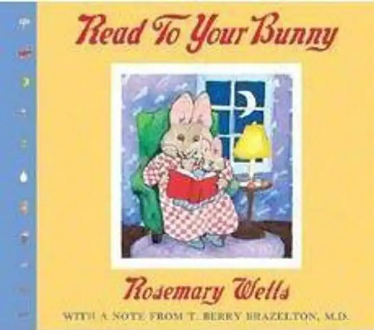 Read to Your Bunny: With a Note from T. Berry Brazelton, M. D. - Board Book