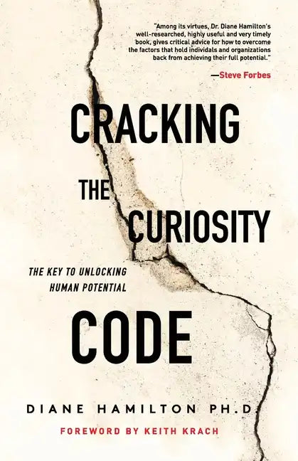 Cracking the Curiosity Code: The Key to Unlocking Human Potential - Paperback