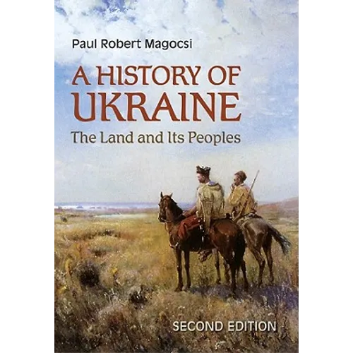 A History of Ukraine: The Land and Its Peoples, Second Edition - Paperback