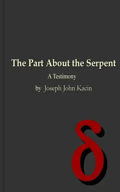 The Part About the Serpent: A Testimony - Paperback