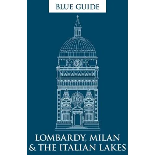 Blue Guide Lombardy, Milan & the Italian Lakes - Paperback