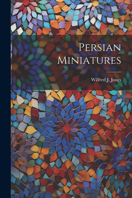 Persian Miniatures - Paperback