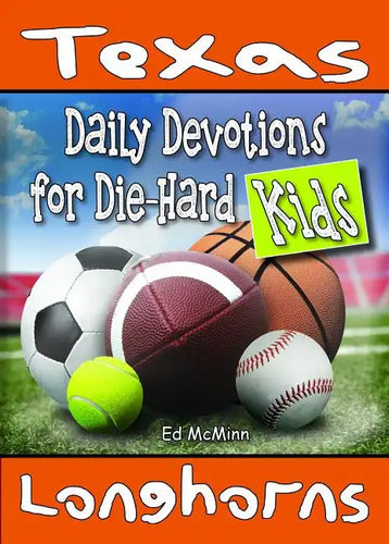 Daily Devotions for Die-Hard Kids Texas Longhorns - Paperback
