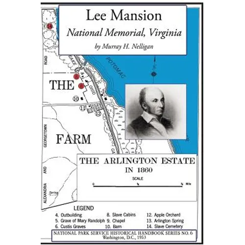 Lee Mansion National Memorial, Virginia: NPS Historical Handbook Series No. 6 - Paperback