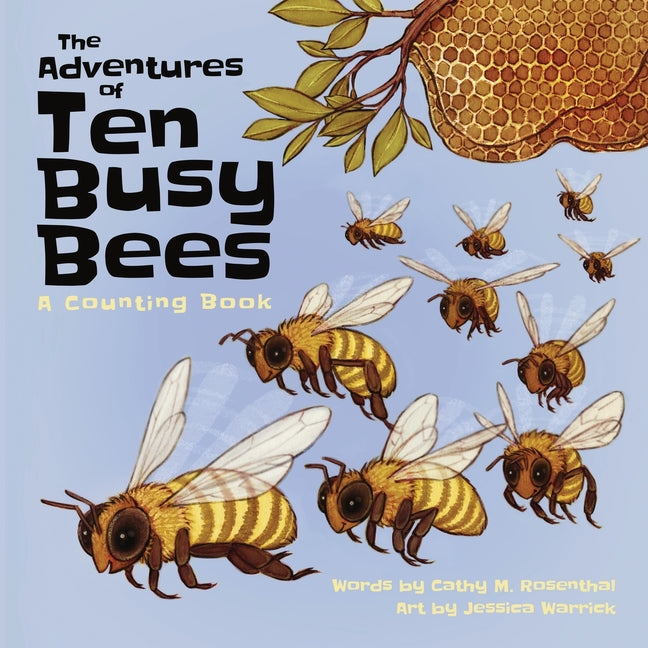 The Adventures of 10 Busy Bees: A Counting Book - Paperback