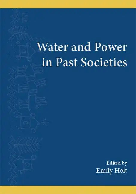 Water and Power in Past Societies - Paperback