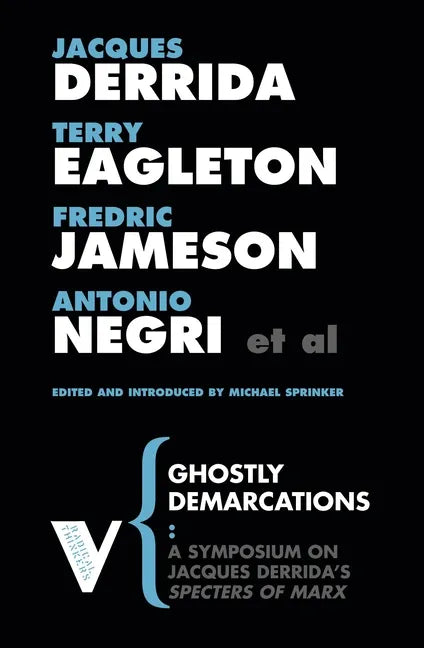 Ghostly Demarcations: A Symposium on Jacques Deridda's Specters of Marx - Paperback