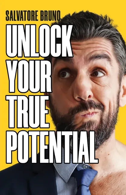 Unlock Your True Potential - Paperback