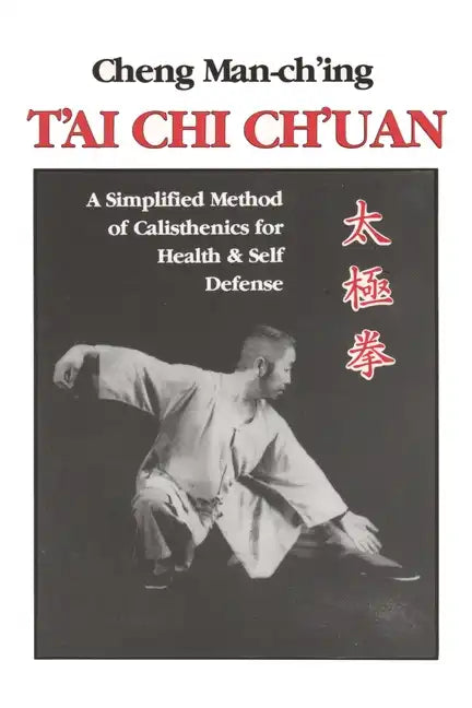 T'Ai Chi Ch'uan: A Simplified Method of Calisthenics for Health and Self-Defense - Paperback