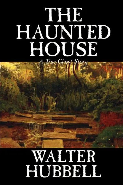 The Haunted House by Walter Hubbell, Fiction, Mystery & Detective - Paperback